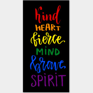 Kind Heart Fierce Mind Brave Spirit Rainbow Gay Pride Posters and Art