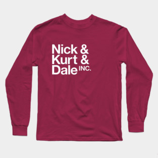 Nick Kurt Dale INC Long Sleeve T-Shirt