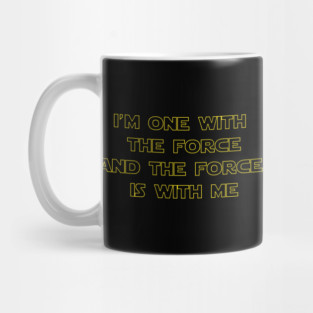 I'm One With The Force and The Force Is With Me Mug