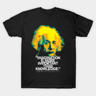 Albert Einstein quotes Pop Art v3. was a German-born theoretical physicist. T-Shirt