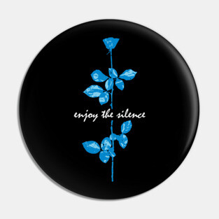 Enjoy The Silence - Blue Pin