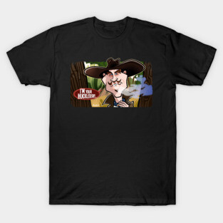 I'm Your Huckleberry T-Shirt