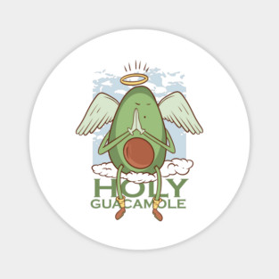 Holy Guacamole Magnet
