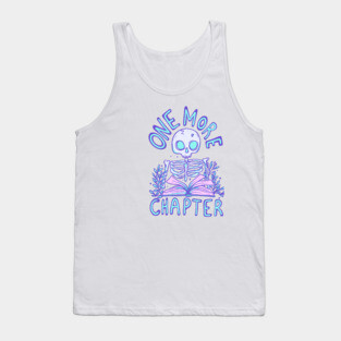 Skeleton Reading a Book - One More Chapter Before Eternal Slumber Tank Top