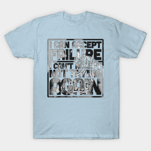 Jordan about Failure 2 T-Shirt