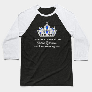 Passive Aggressiva Baseball T-Shirt