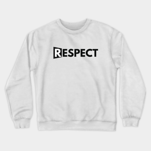 RESPECT Crewneck Sweatshirt by REG