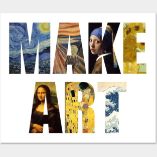 MAKE ART Posters and Art