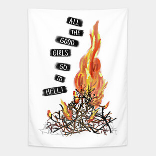 All the Good Girls Go to Hell Tapestry