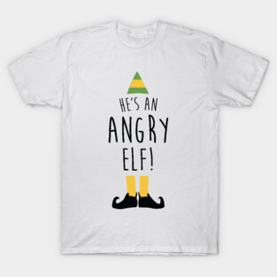 He's An Angry Elf T-Shirt