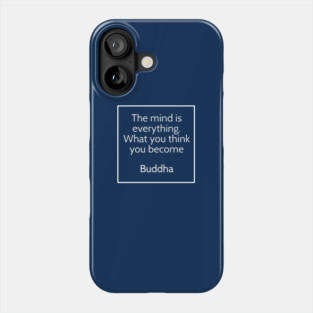 Inspirational Buddha Quote T-Shirt Phone Case