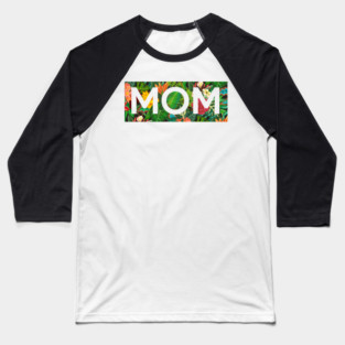 Mom, Mothers Day Gift, Tropical Floral Pattern Baseball T-Shirt