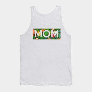 Mom, Mothers Day Gift, Tropical Floral Pattern Tank Top