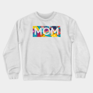 Mom, Mothers Day Gift, Tropical Floral Pattern Crewneck Sweatshirt