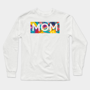 Mom, Mothers Day Gift, Tropical Floral Pattern Long Sleeve T-Shirt