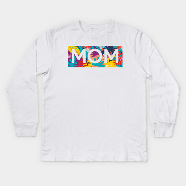 Mom, Mothers Day Gift, Tropical Floral Pattern Kids Long Sleeve T-Shirt by logiamerch