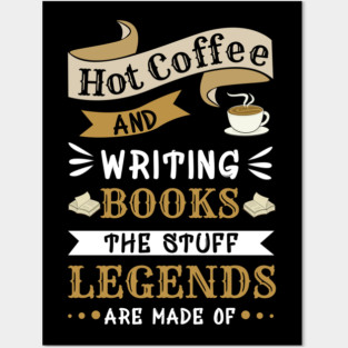 Hot Coffee And Writing Books Posters and Art
