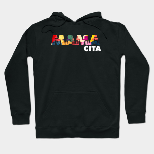 Mama Cita, Latina, cholita, South American Hoodie by logiamerch