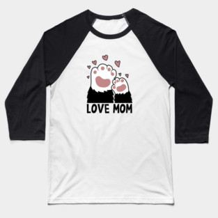 Love Mom Cat Paws Kitten Cat Lover Baseball T-Shirt