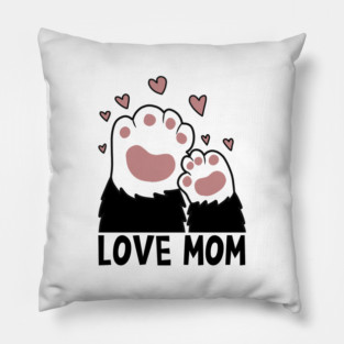 Love Mom Cat Paws Kitten Cat Lover Pillow
