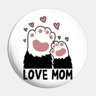Love Mom Cat Paws Kitten Cat Lover Pin