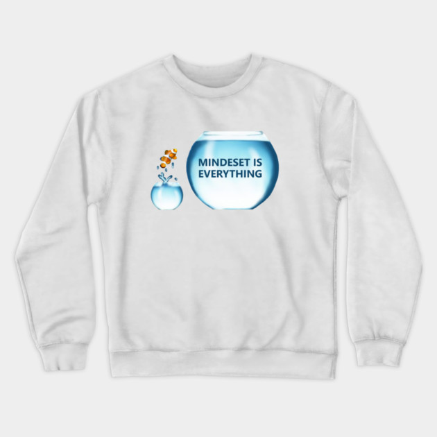 Clownfish Mindset is Everything Motivational, Fish, Funny Motivational quote Crewneck Sweatshirt by logiamerch