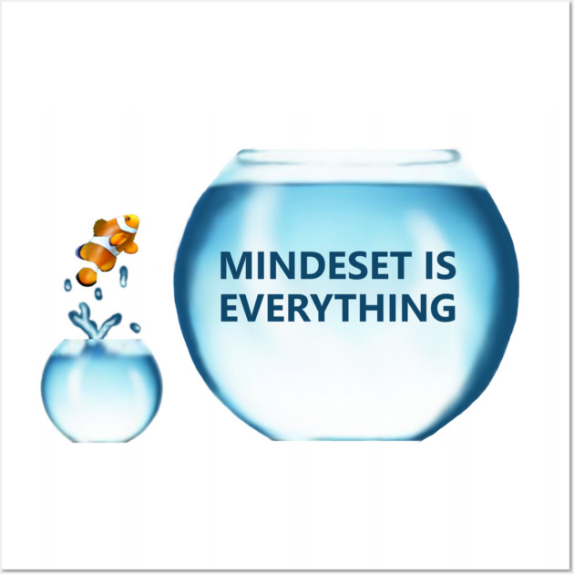 Clownfish Mindset is Everything Motivational, Fish, Funny Motivational quote Wall Art by logiamerch