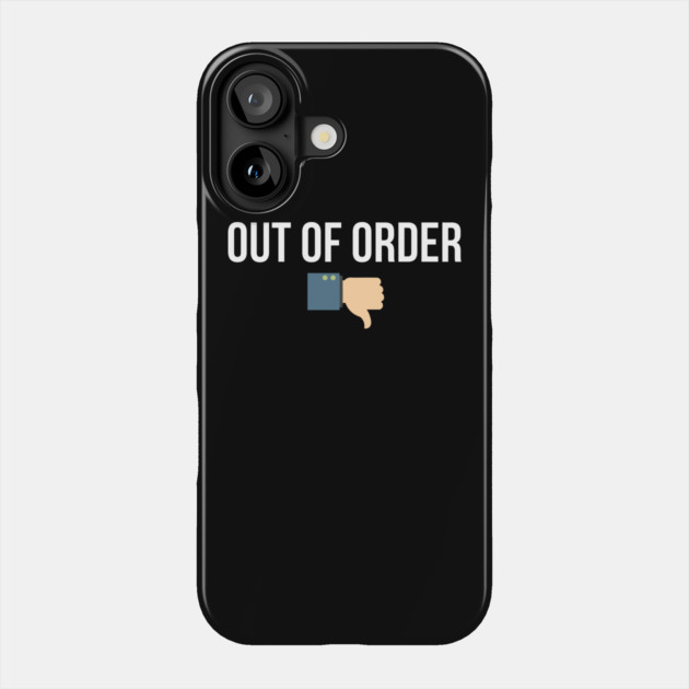 Out Of Order Phone Case by REG