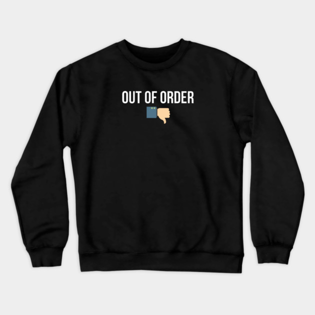Out Of Order Crewneck Sweatshirt by REG