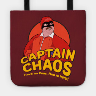 Have no Fear Him Is Here - Captain Chaos Tote
