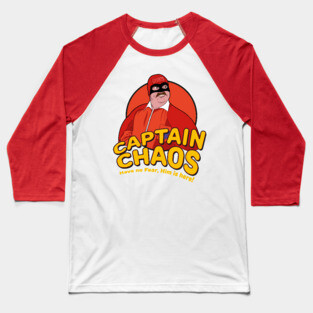 Have no Fear Him Is Here - Captain Chaos Baseball T-Shirt