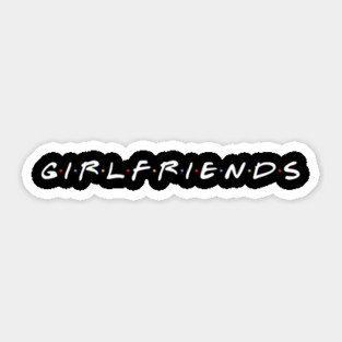 Girlfriends Sticker
