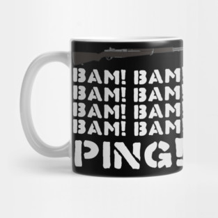 M1 Garand Bam Ping - Guns, World War 2, Rifle Mug