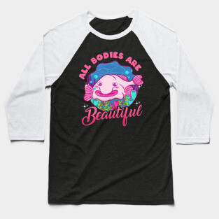 All Bodies Are Beautiful | Funny Blob Fish Gift | Blobfish Baseball T-Shirt