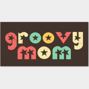 Groovy Mom Retro Posters and Art