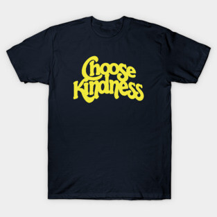 Choose Kindness T-Shirt