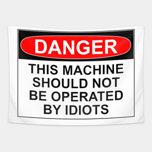 Danger - Idiots Tapestry