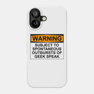 Warning - Geek Speak Phone Case