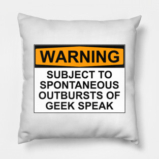 Warning - Geek Speak Pillow
