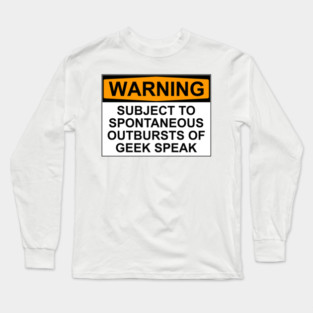 Warning - Geek Speak Long Sleeve T-Shirt