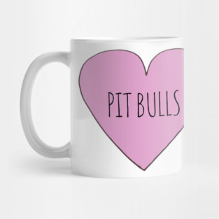Love Pit Bulls Mug