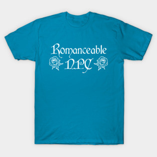 Romanceable NPC T-Shirt