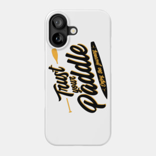Trust Your Paddle Sticker Phone Case