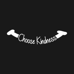 Choose Kindess Smile - White on Black T-Shirt