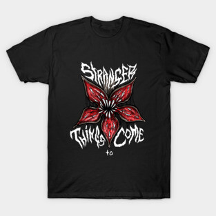 Stranger Things To Come T-Shirt