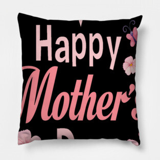 happy mothers day Pillow