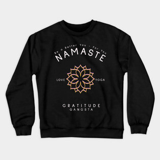 Namaste Gratitude Gangster Crewneck Sweatshirt