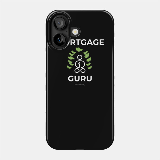 Mortgage Guru Phone Case by REG