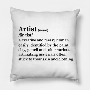 artist definition (black lettering) Pillow