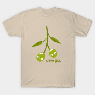 Olive You T-Shirt